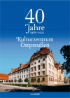 40 Jahre Kulturzentrum Ostpreußen