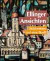 Ellinger Ansichten - Sicht auf eine Stadt